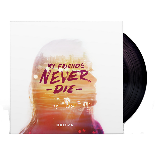 My Friends Never Die EP - Vinyl - ODESZA